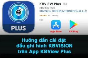 dtpcamera-huong-dan-cai-dat-dau-ghi-hinh-kbvision-tren-app-kbview-plus
